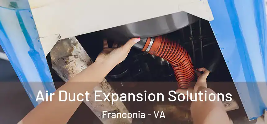  Air Duct Expansion Solutions Franconia - VA