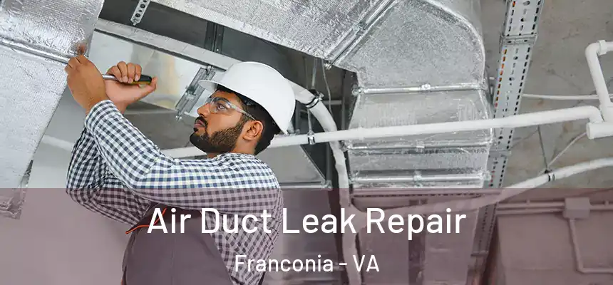  Air Duct Leak Repair Franconia - VA