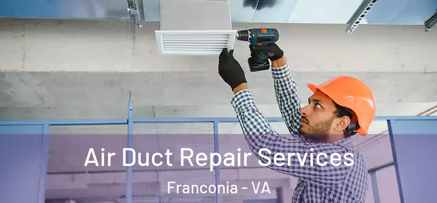  Air Duct Repair Services Franconia - VA