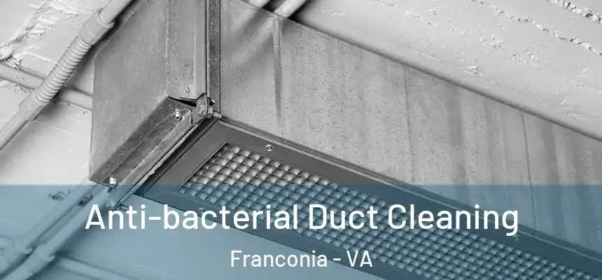  Anti-bacterial Duct Cleaning Franconia - VA
