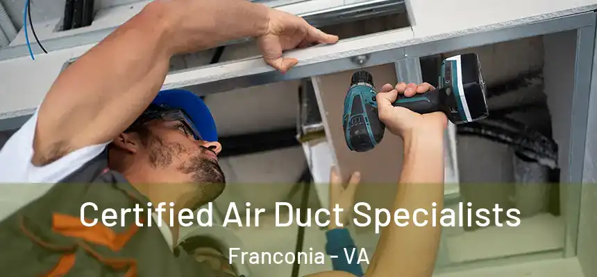  Certified Air Duct Specialists Franconia - VA