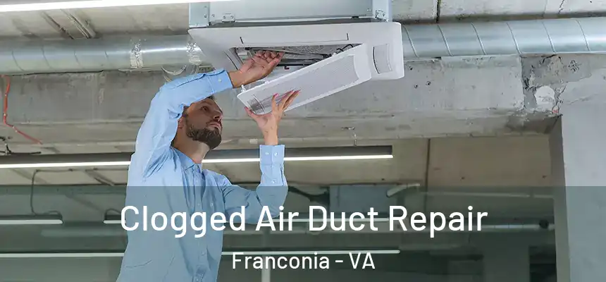  Clogged Air Duct Repair Franconia - VA