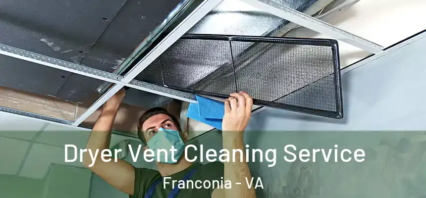  Dryer Vent Cleaning Service Franconia - VA