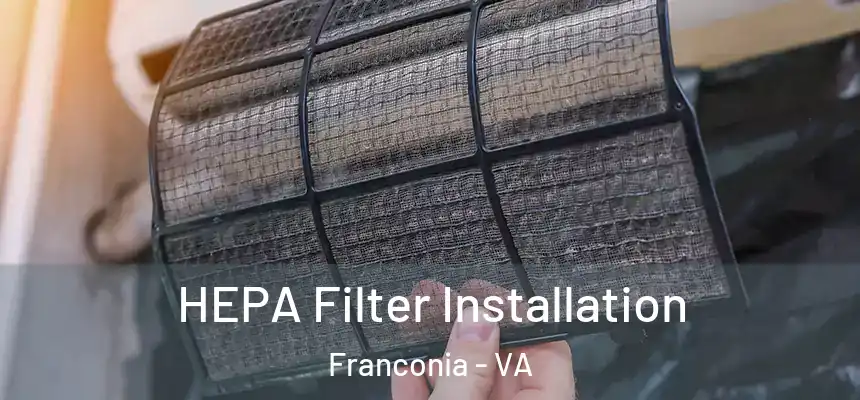 HEPA Filter Installation Franconia - VA