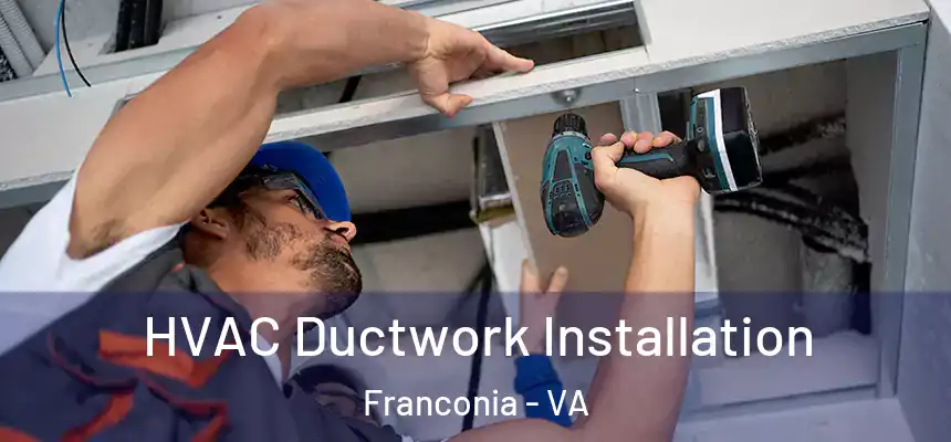  HVAC Ductwork Installation Franconia - VA