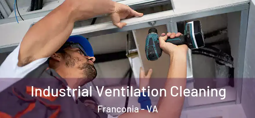  Industrial Ventilation Cleaning Franconia - VA