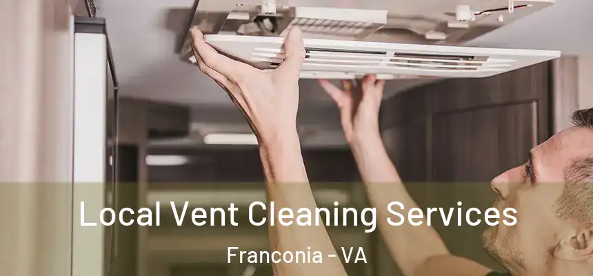  Local Vent Cleaning Services Franconia - VA