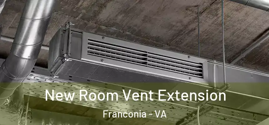  New Room Vent Extension Franconia - VA