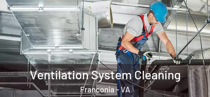 Ventilation System Cleaning Franconia - VA