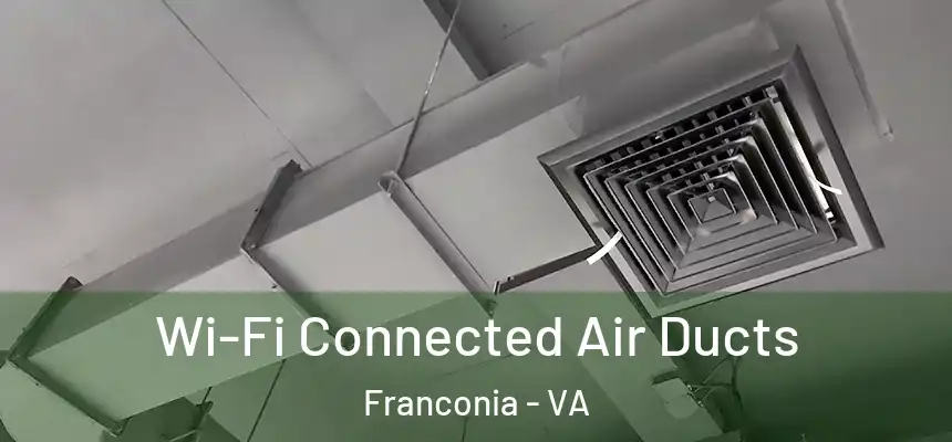  Wi-Fi Connected Air Ducts Franconia - VA